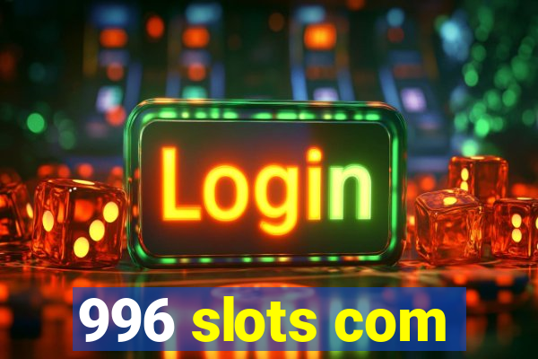 996 slots com